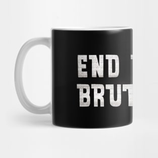 End Police Brutality Mug